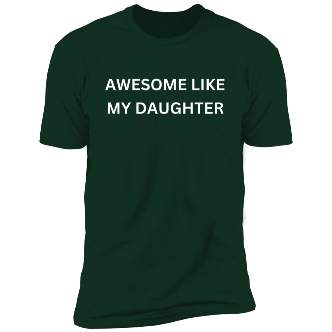 Awesome Like My Daughter T-Shirt