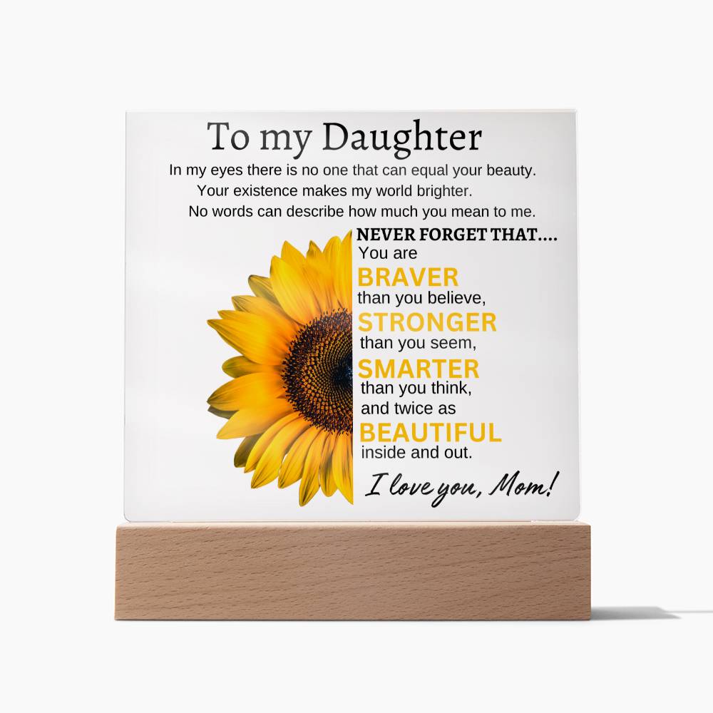 To my Daughter | You are Braver, Stronger, Smarter, and Beautiful