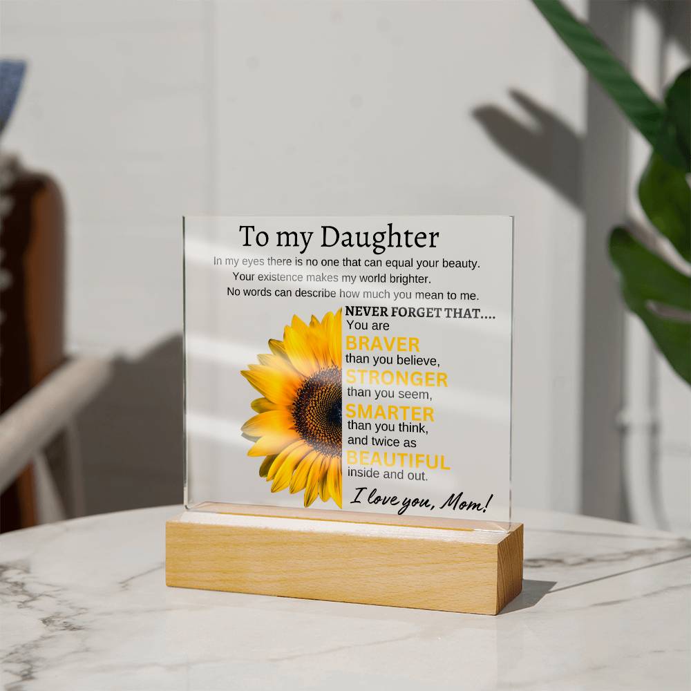 To my Daughter | You are Braver, Stronger, Smarter, and Beautiful
