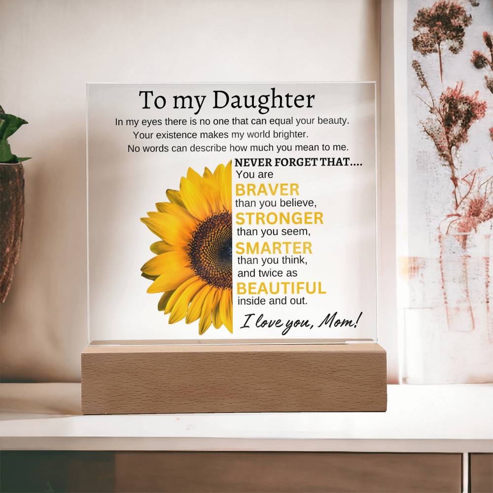 To my Daughter | You are Braver, Stronger, Smarter, and Beautiful