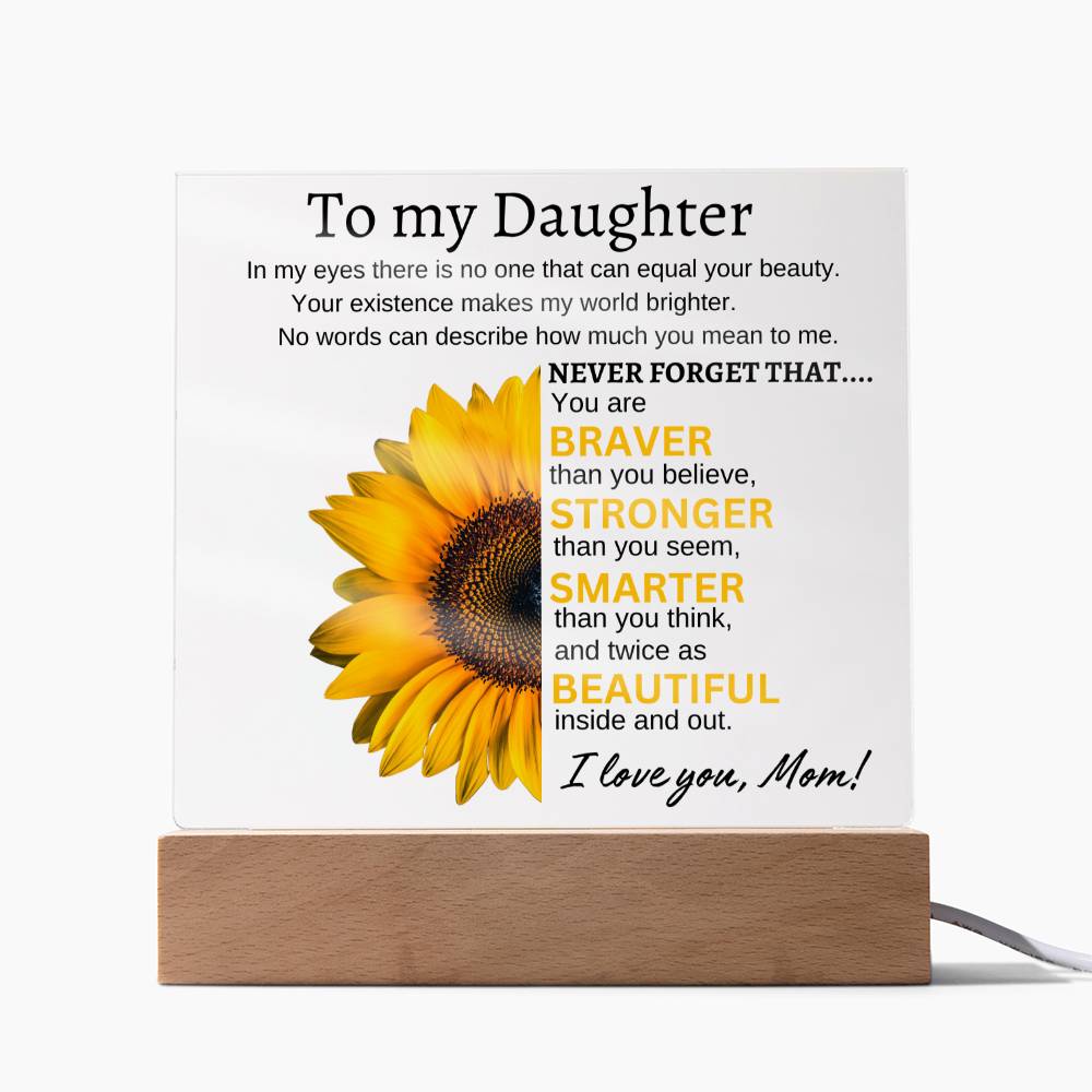 To my Daughter | You are Braver, Stronger, Smarter, and Beautiful