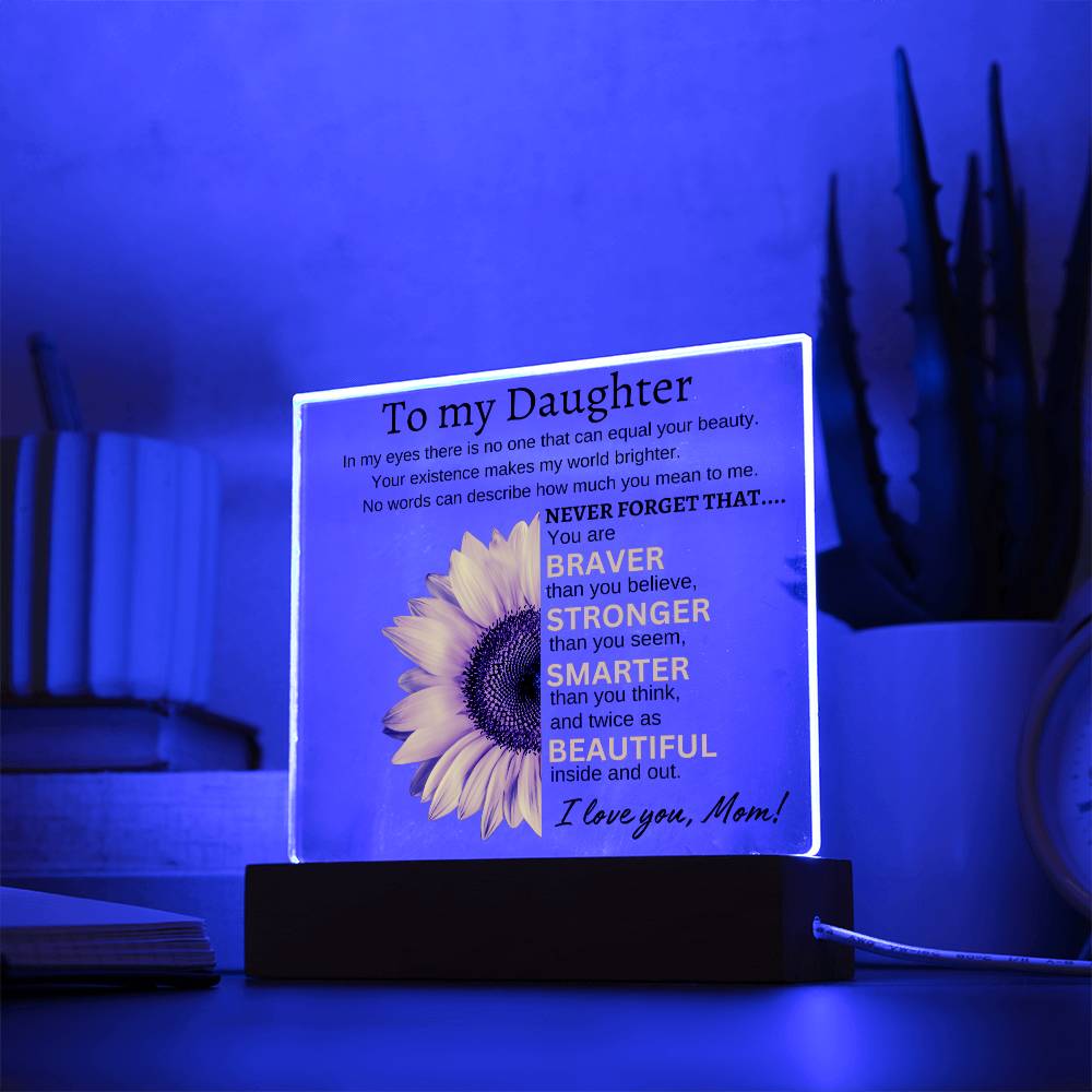 To my Daughter | You are Braver, Stronger, Smarter, and Beautiful