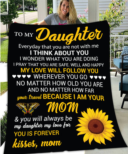 To My daughter Blanket 50 X 60